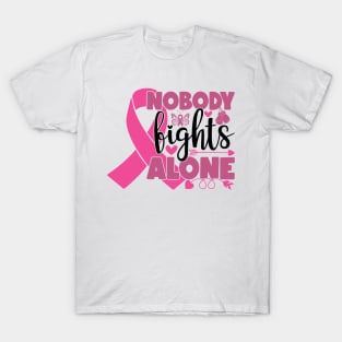 Nobody Fights Alone - Breast Cancer Awareness Pink Cancer Ribbon Support T-Shirt